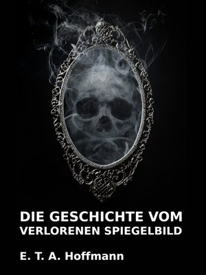 cover image of Die Geschichte vom verlorenen Spiegelbild